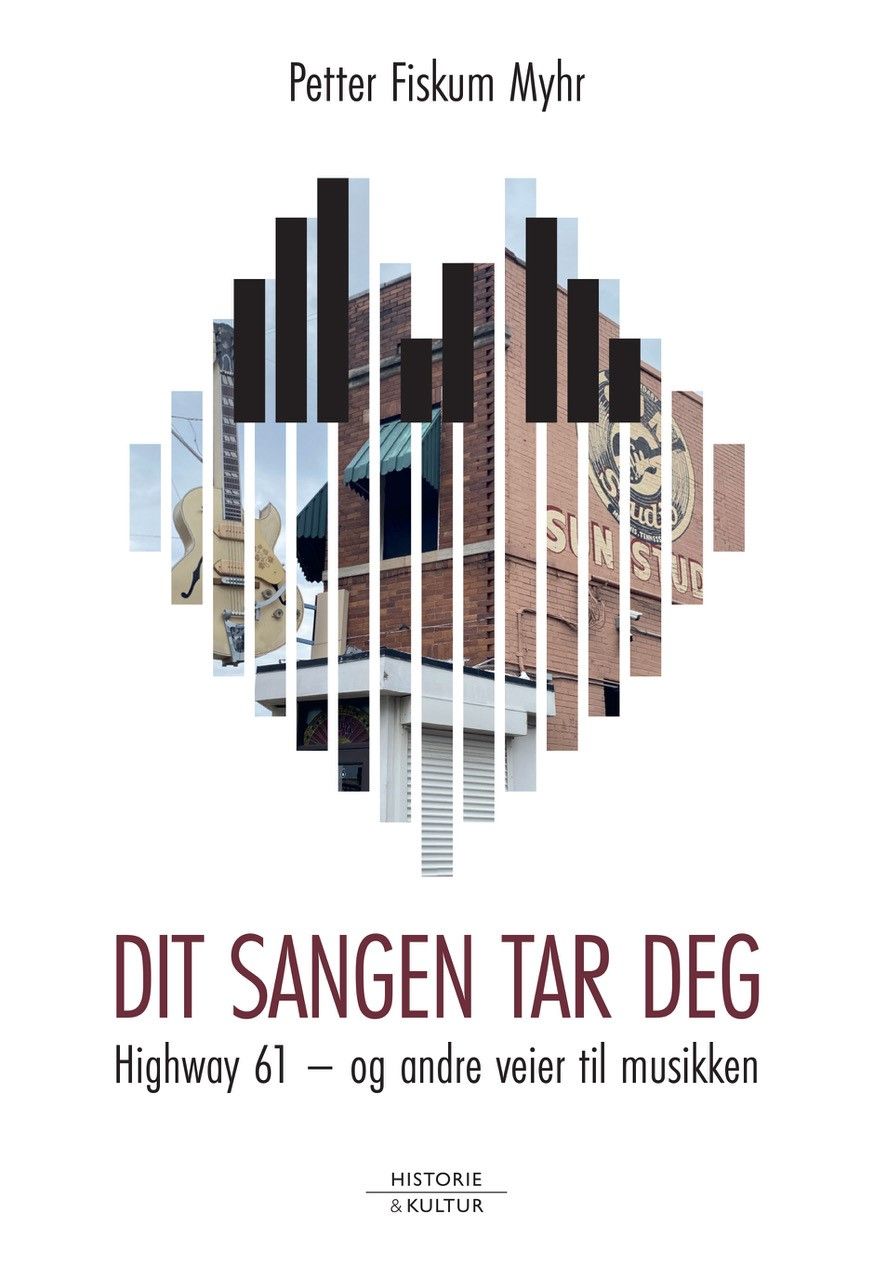 Dit sangen tar deg - Highway 61 og andre veier til musikken