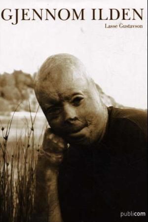 Gjennom ilden - en bok om Lasse Gustavson