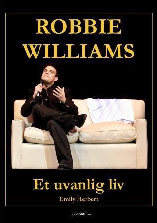 Robbie Williams - et uvanlig liv