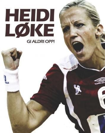 Heidi Løke - gi aldri opp!