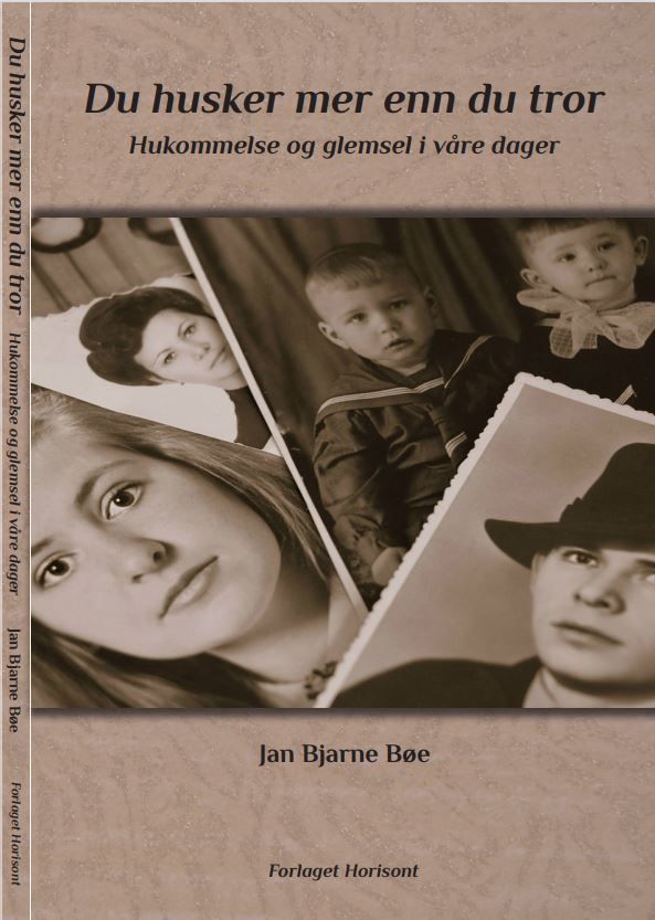 Du husker mer enn du tror - hukommelse og glemsel i våre dager