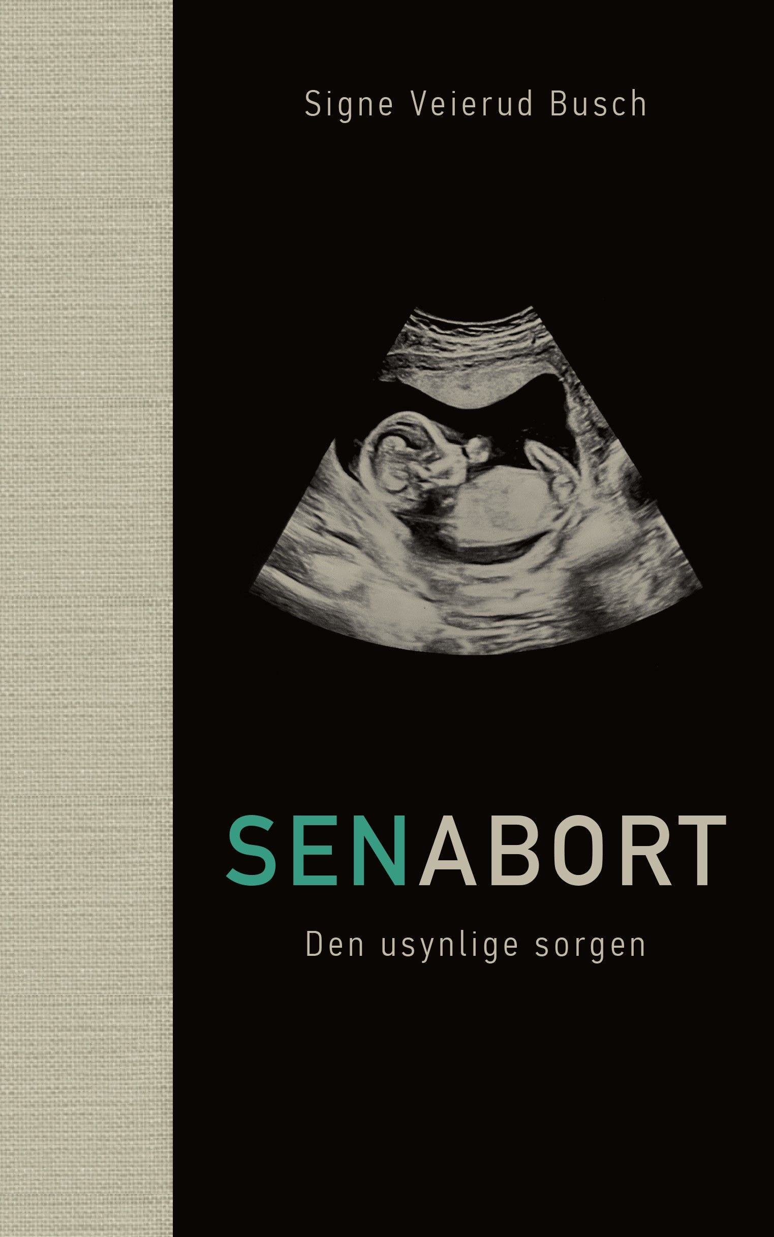Senabort - den usynlige sorgen