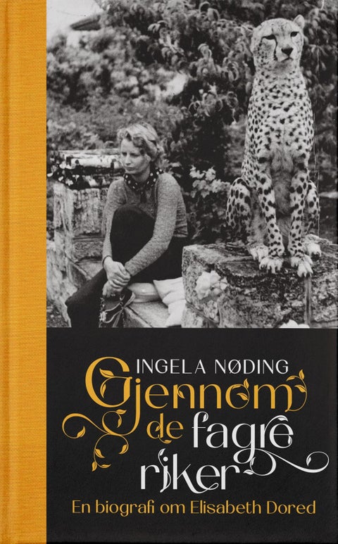 Gjennom de fagre riker - en biografi om Elisabeth Dored