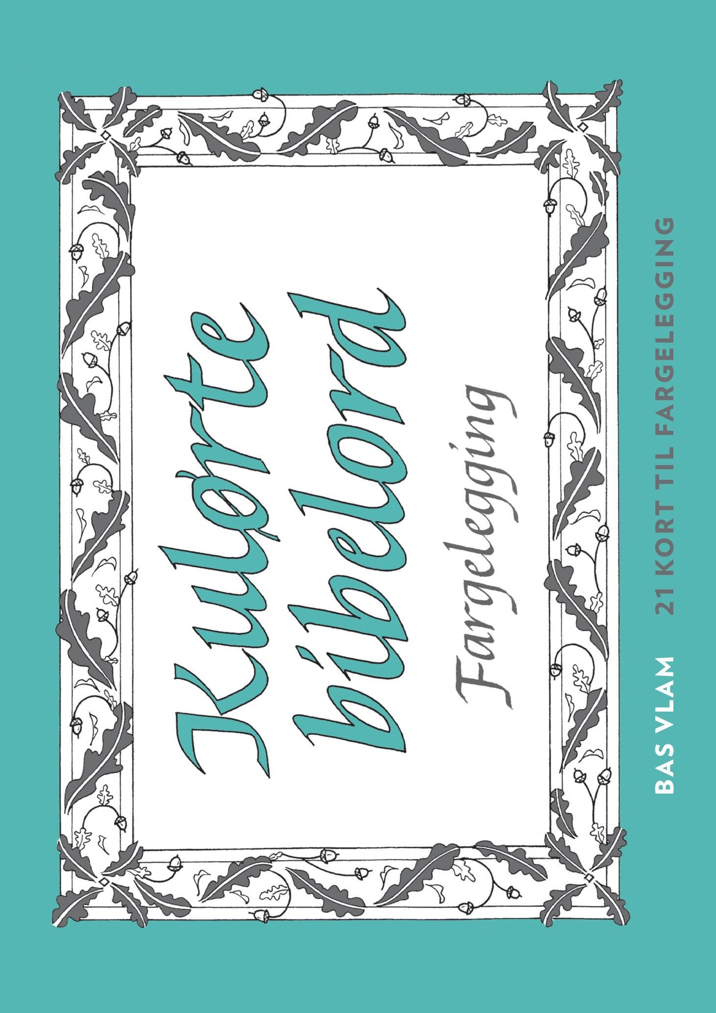 Kulørte bibelord. Fargelegging. 21 kort til fargelegging - fargelegging