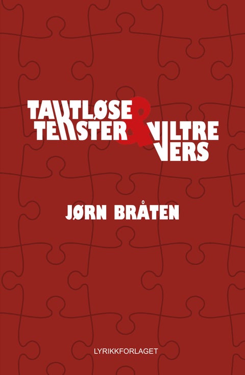 Taktløse tekster & viltre vers