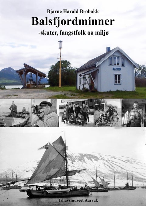 Balsfjordminner - skuter, fangstfolk og miljø