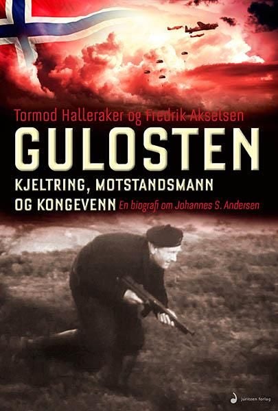 Gulosten - kjeltring, motstandsmann og kongevenn : en biografi om Johannes S. Andersen