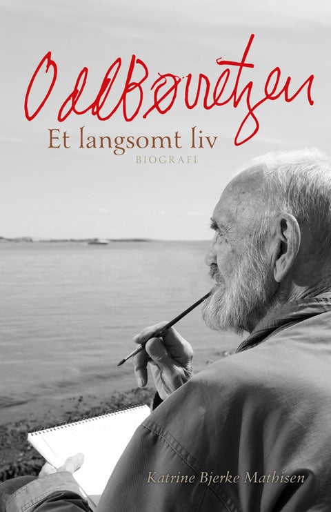 Odd Børretzen - et langsomt liv : biografi