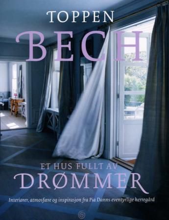 Et hus fullt av drømmer - interiører, atmosfære og inspirasjon fra Pia Danns eventyrlige herregård