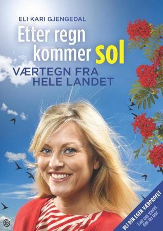 Værtegn i Norge - over 450 varsler og tegn fra hele landet