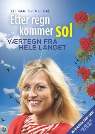 Værtegn i Norge - over 450 varsler og tegn fra hele landet