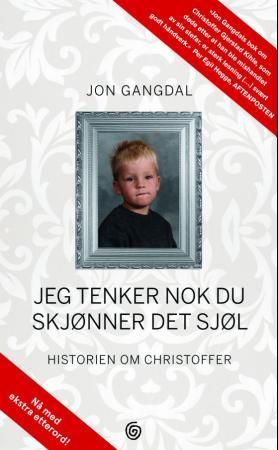 Jeg tenker nok du skjønner det sjøl - historien om Christoffer