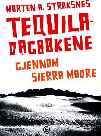 Tequiladagbøkene - gjennom Sierra Madre
