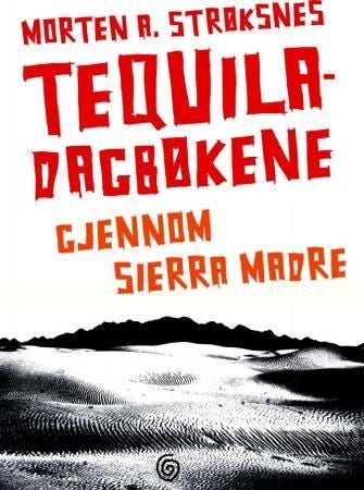 Tequiladagbøkene - gjennom Sierra Madre