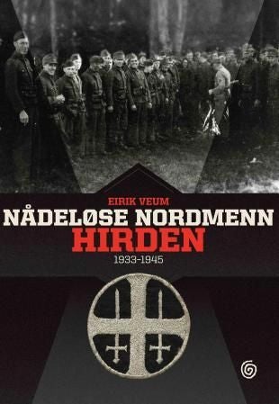 Nådeløse nordmenn - Hirden 1933 - 1945