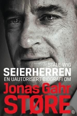 Seierherren - en uautorisert biografi om Jonas Gahr Støre