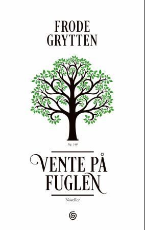Vente på fuglen - noveller