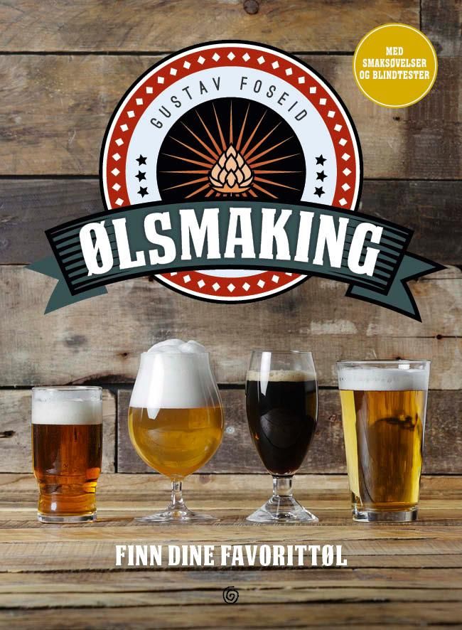 Ølsmaking - finn dine favorittøl : med smaksøvelser og blindtester