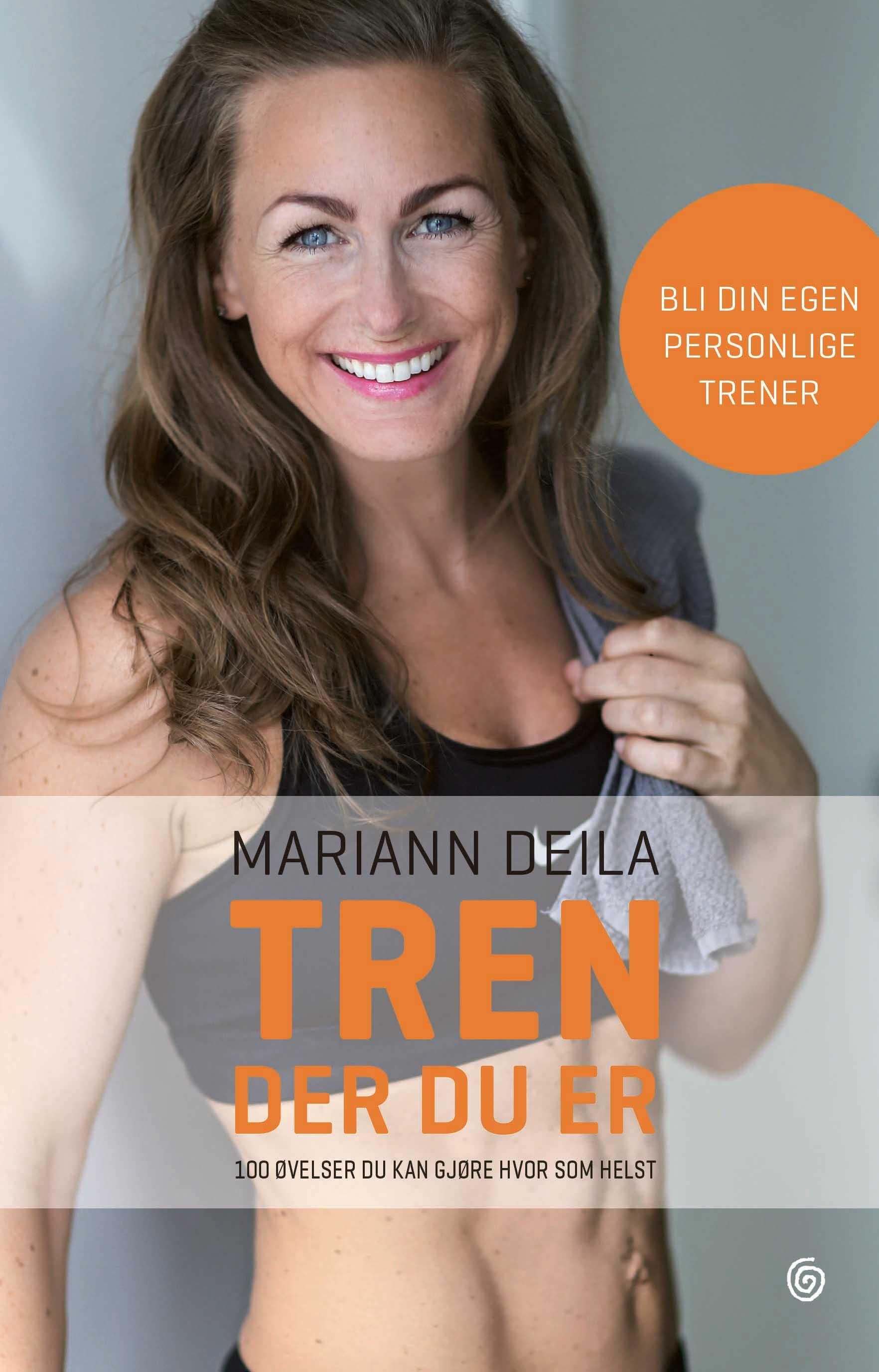 Tren der du er - 100 øvelser du kan gjøre hvor som helst