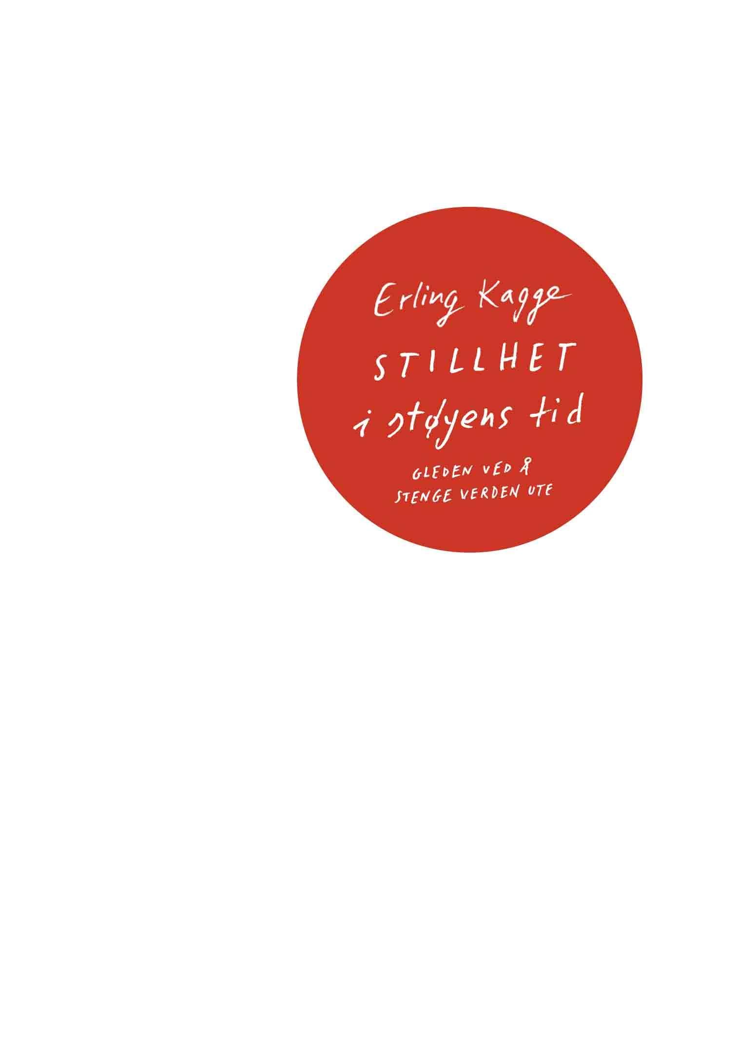 Stillhet i støyens tid - gleden ved å stenge verden ute