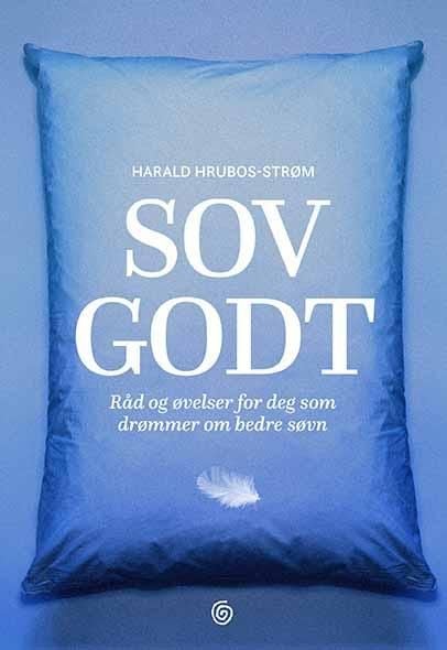 Sov godt - råd og øvelser for deg som drømmer om bedre søvn