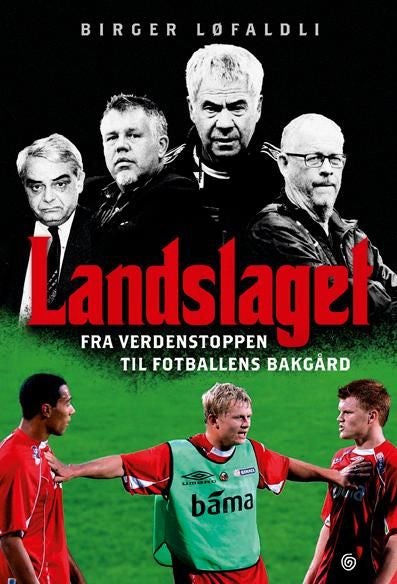 Landslaget - fra verdenstoppen til fotballens bakgård