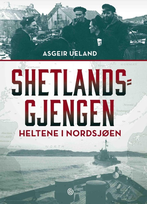 Shetlandsgjengen - heltene i Nordsjøen