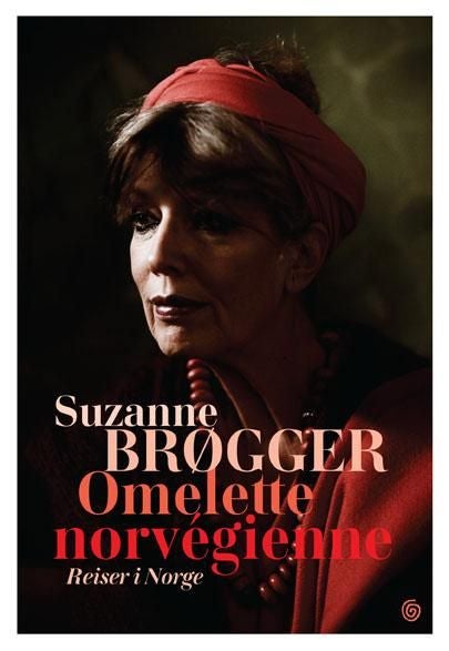 Omelette norvégienne - reiser i Norge : epistler og notater