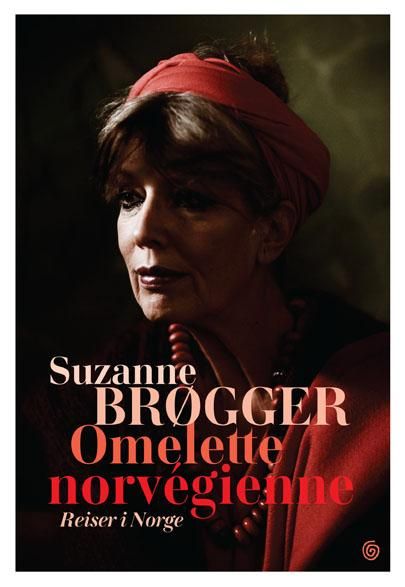 Omelette norvégienne - reiser i Norge : epistler og notater