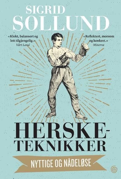 Hersketeknikker - nyttige og nådeløse