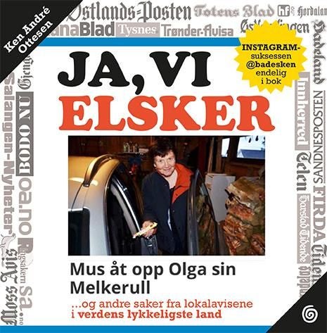 Ja, vi elsker - lokalaviser - det endelige beviset på at Norge er verdens beste land