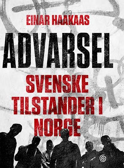 Advarsel - svenske tilstander i Norge
