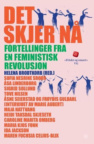 Det skjer nå - fortellinger fra en feministisk revolusjon