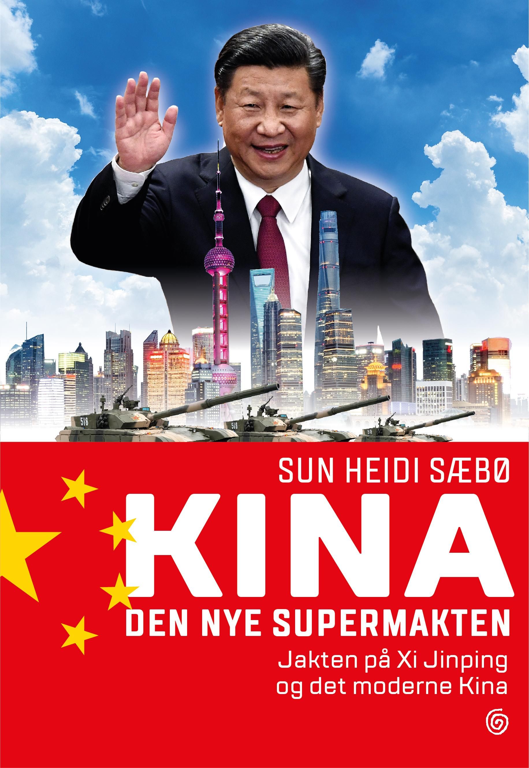 Kina - den nye supermakten : jakten på Xi Jinping og det moderne Kina