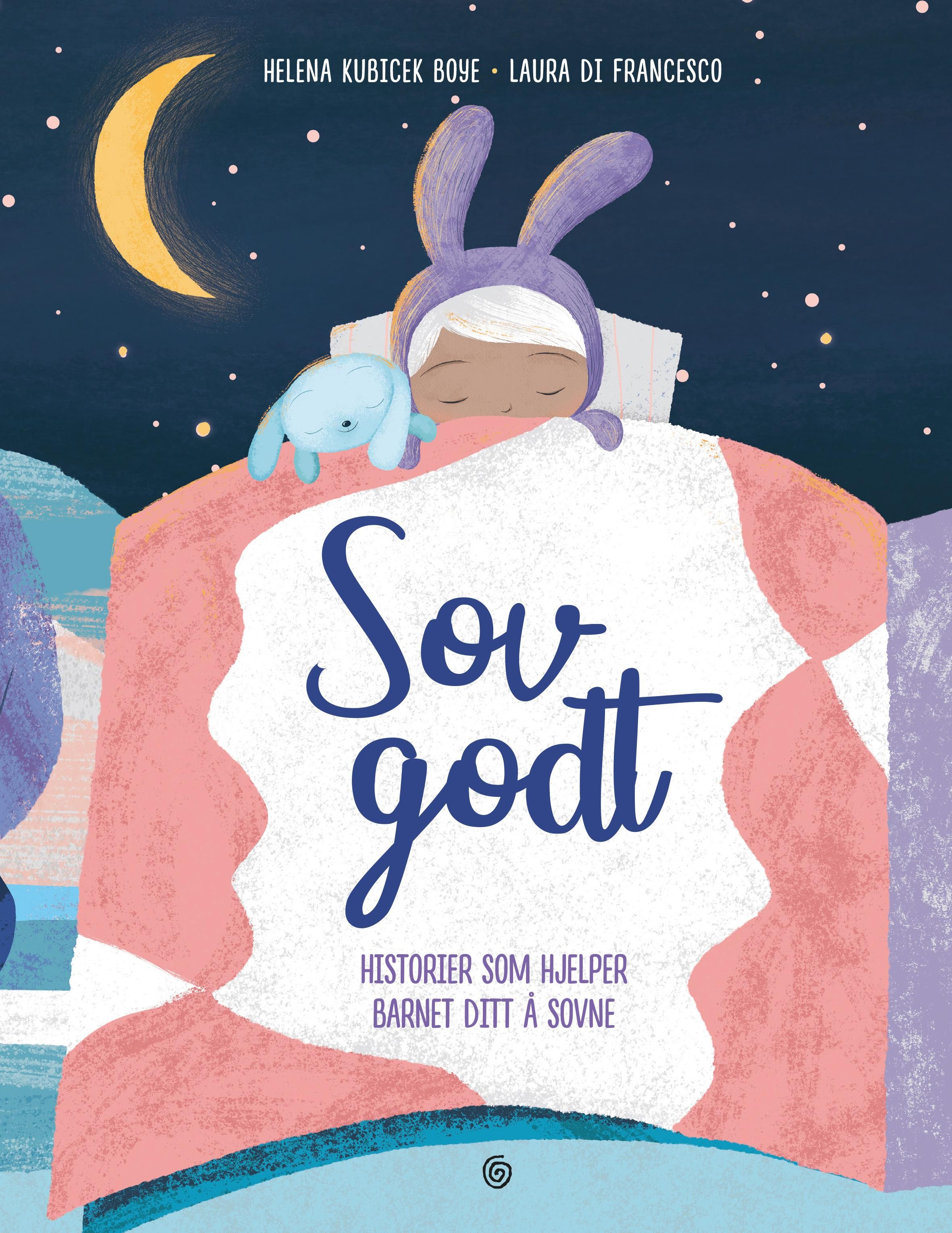 Sov godt - historier som hjelper barnet ditt til å sovne