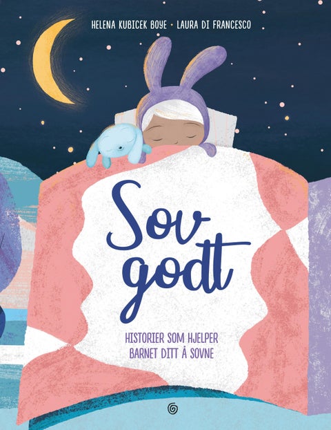 Sov godt - historier som hjelper barnet ditt til å sovne