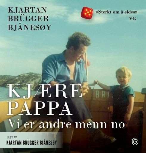Kjære pappa - vi er andre menn no