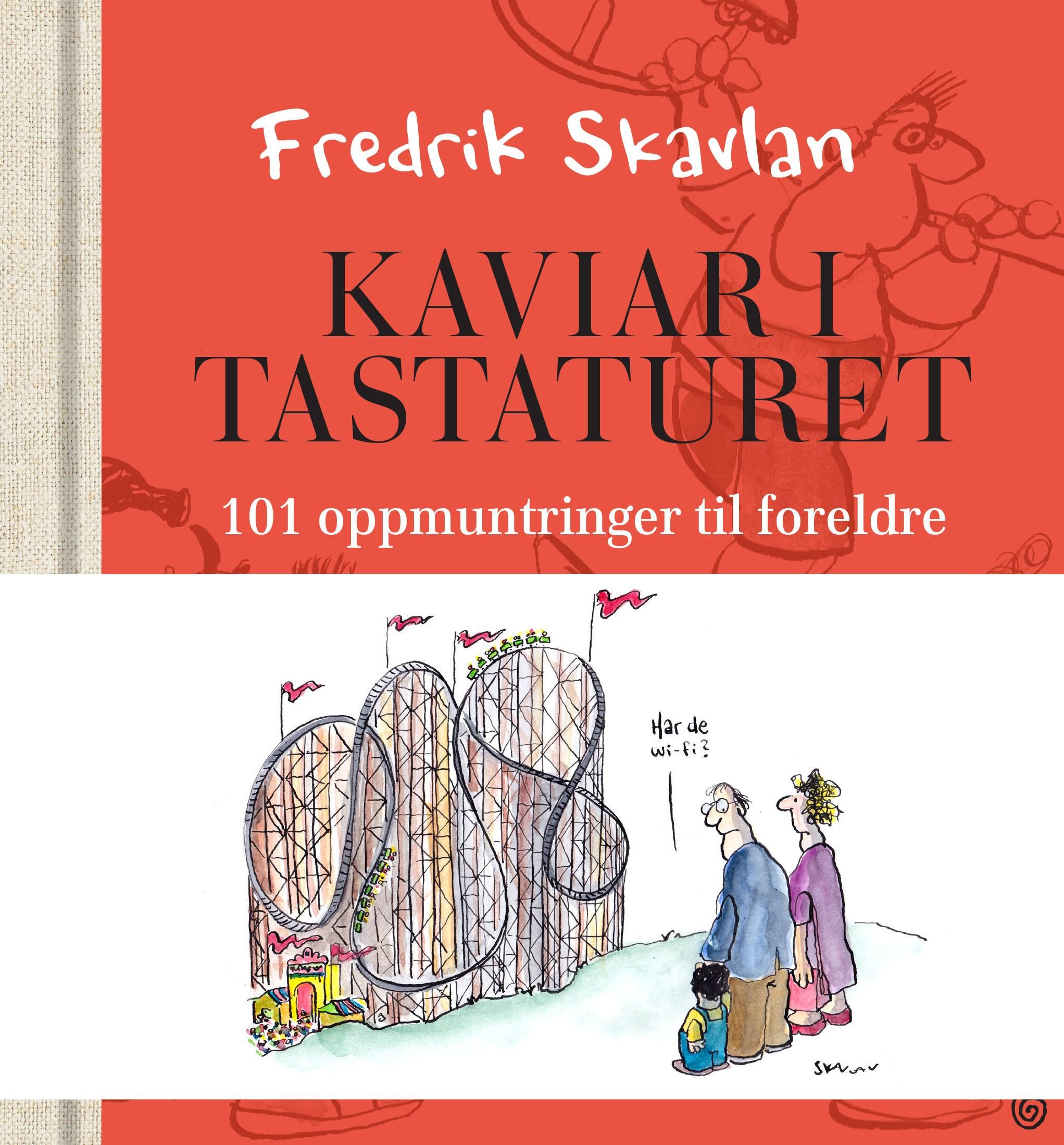 Kaviar i tastaturet - 101 oppmuntringer til foreldre