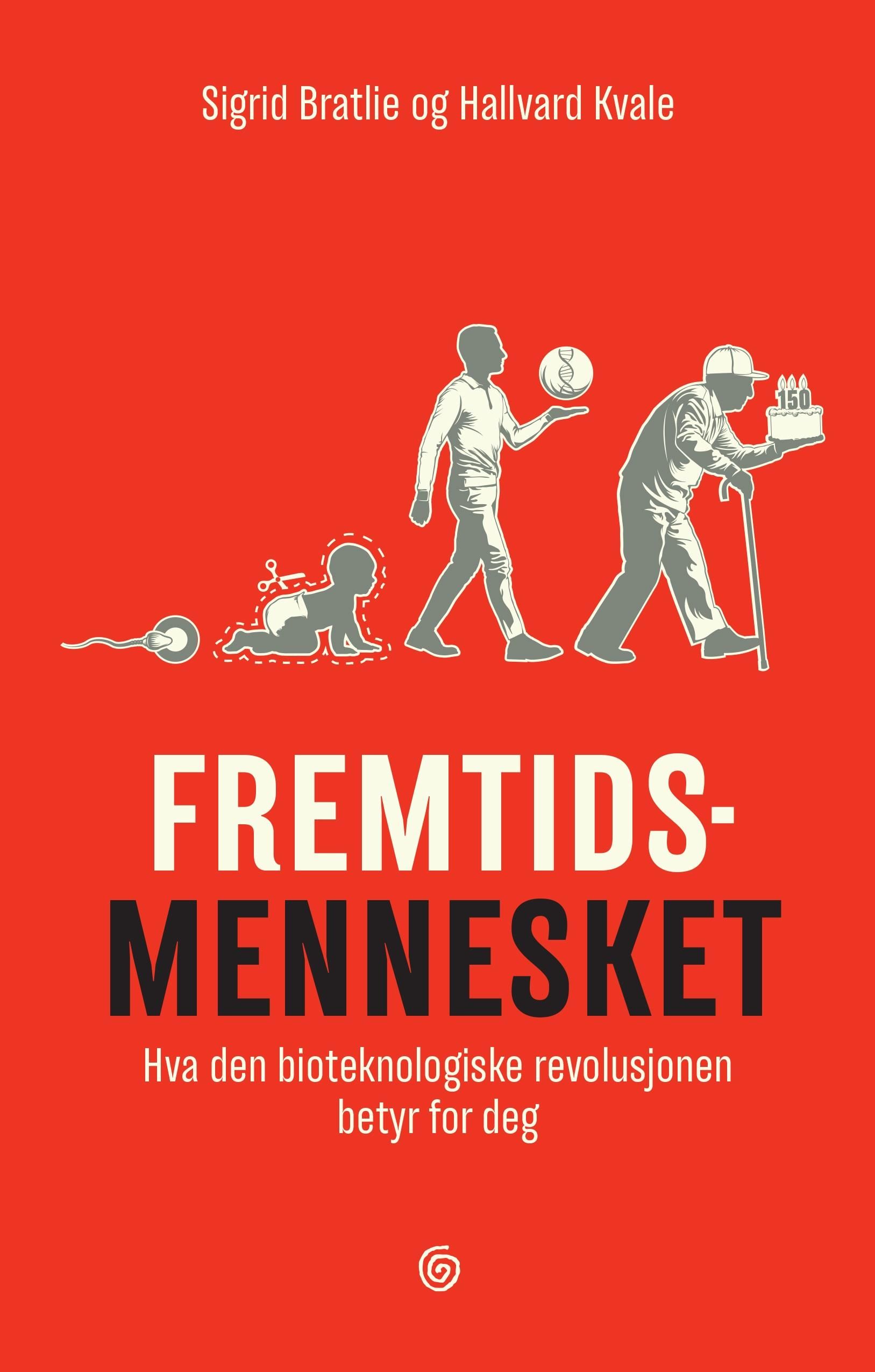 Fremtidsmennesket - hva den bioteknologiske revolusjonen betyr for deg
