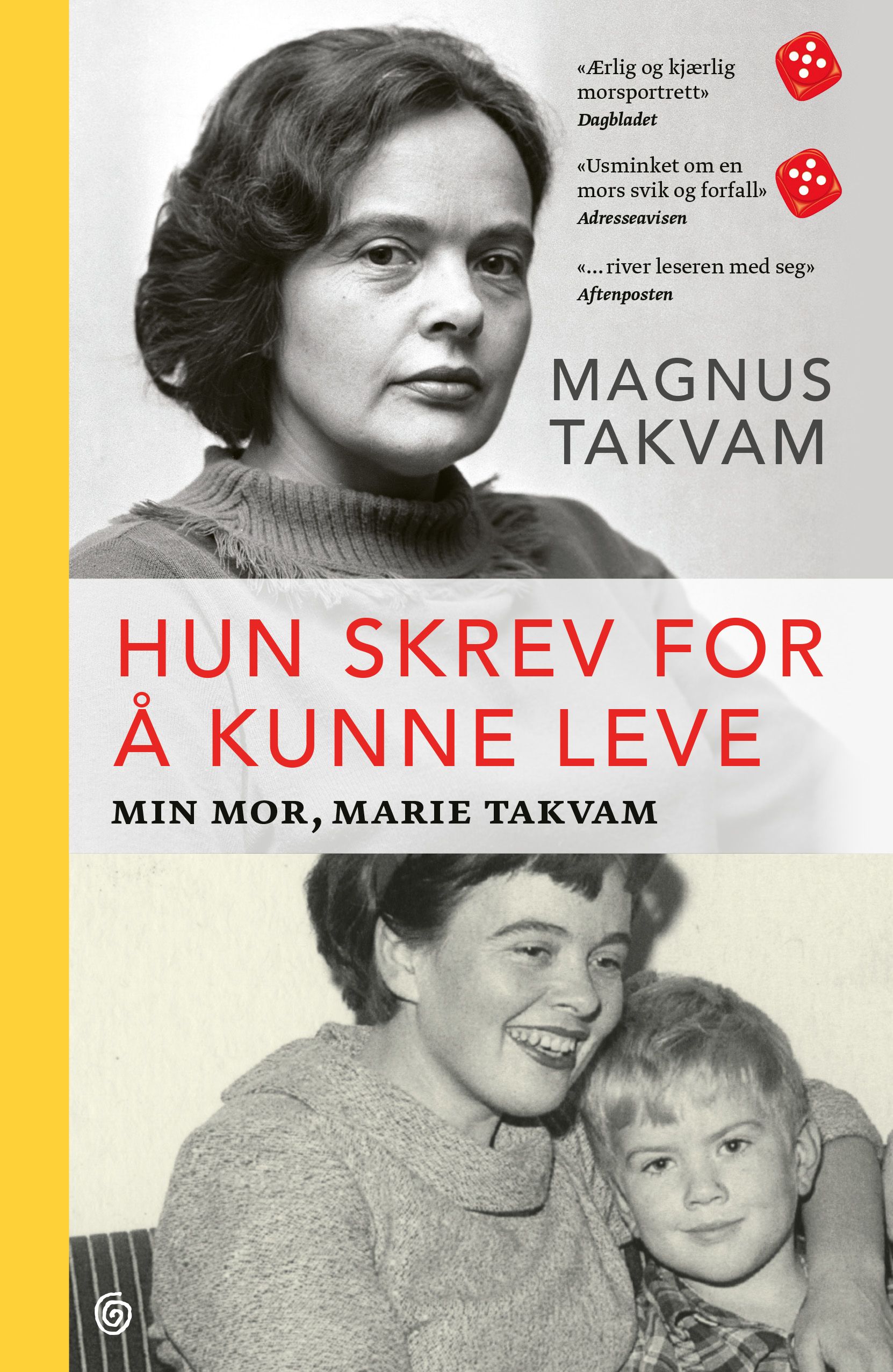 Hun skrev for å kunne leve - min mor, Marie Takvam