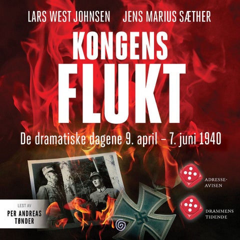 Kongens flukt - de dramatiske dagene 9. april - 7. juni 1940