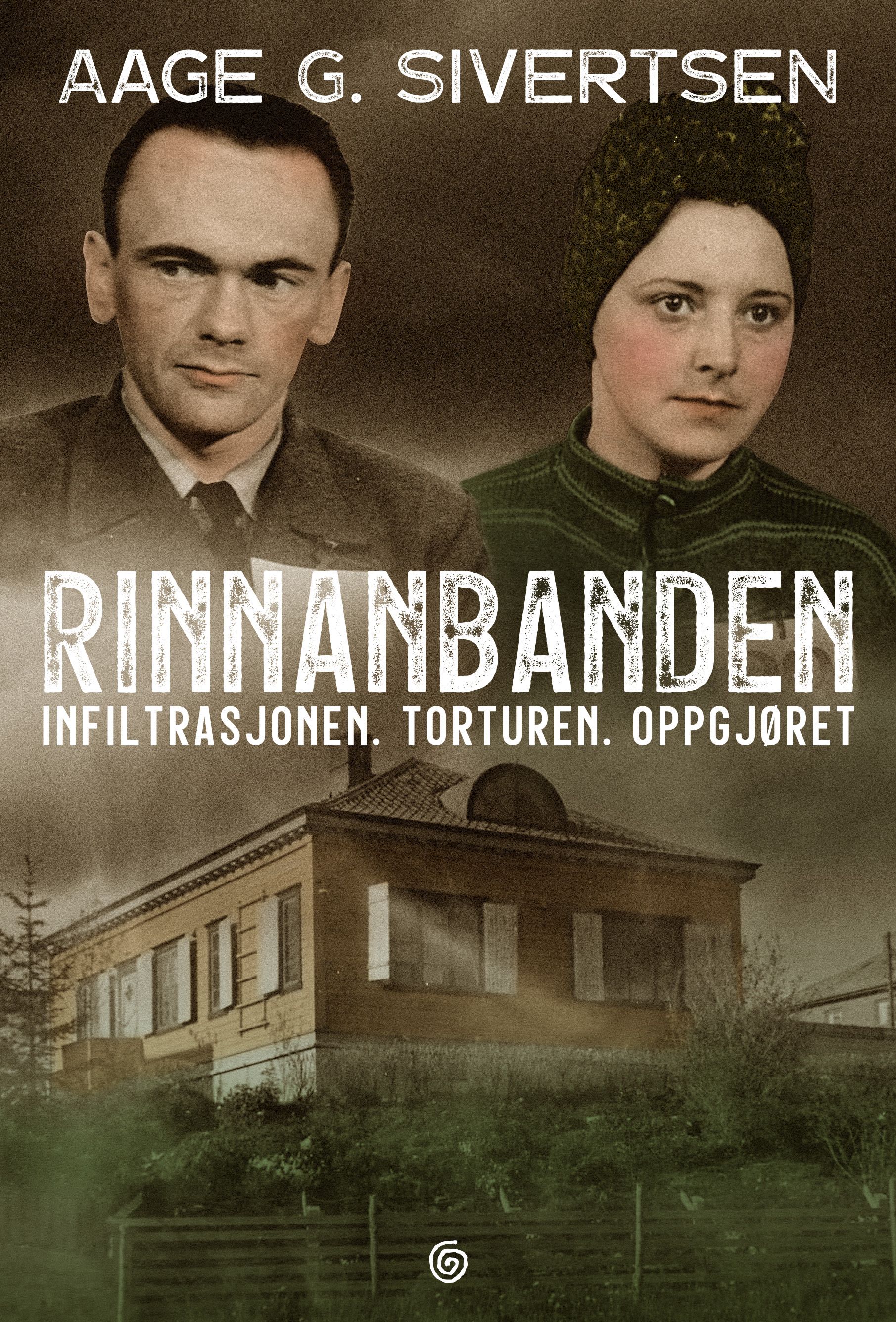 Rinnanbanden - infiltrasjonen, torturen, oppgjøret