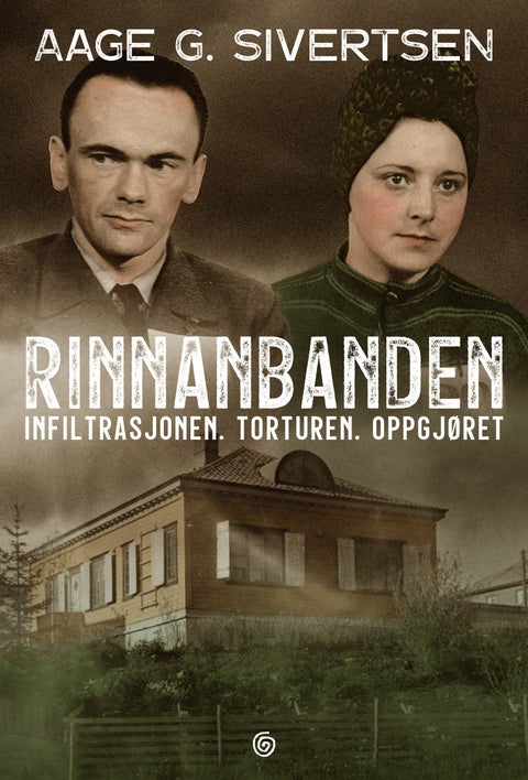 Rinnanbanden - infiltrasjonen, torturen, oppgjøret