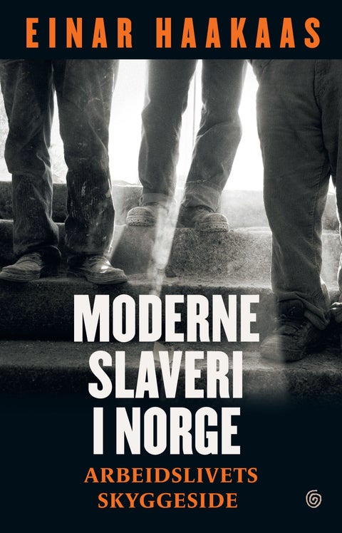 Moderne slaveri i Norge - arbeidslivets skyggeside