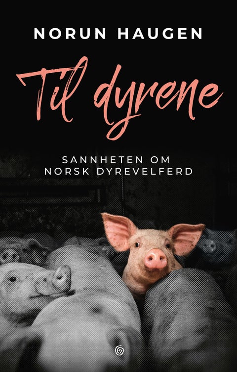 Til dyrene - sannheten om norsk dyrevelferd