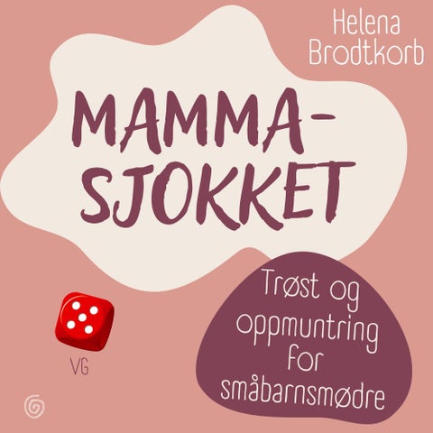 Mammasjokket - trøst og oppmuntring for småbarnsmødre