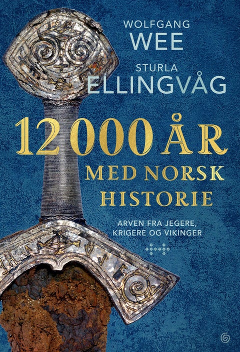 12000 år med norsk historie - arven fra jegere, krigere og vikinger