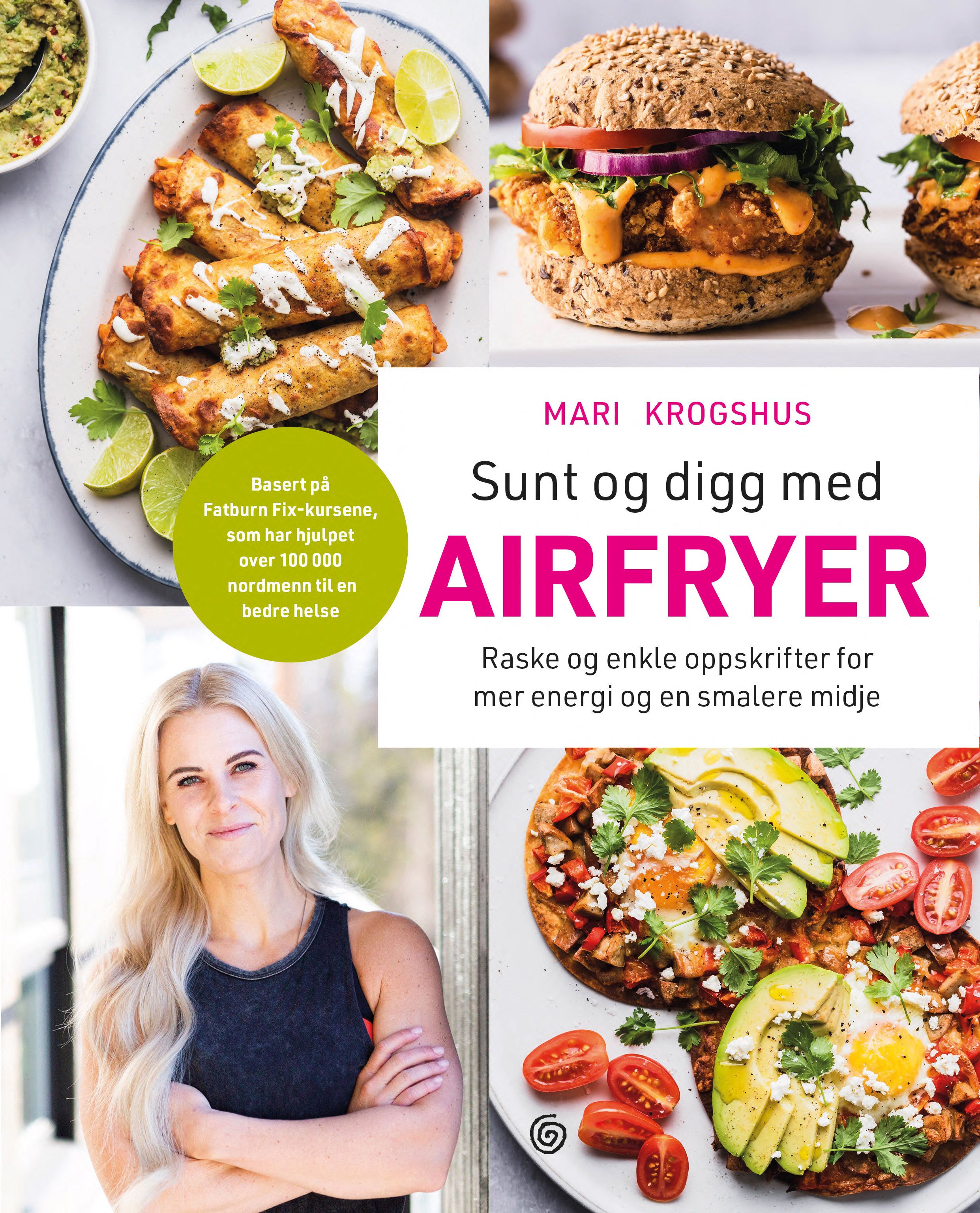 Sunt og digg med airfryer - raske og enkle oppskrifter for mer energi og en smalere midje