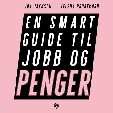 Svartebok for deg som vil opp og fram - en smart guide til jobb og penger