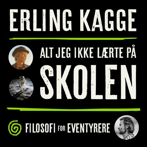 Alt jeg ikke lærte på skolen - filosofi for eventyrere